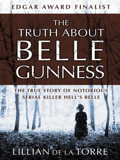 Title details for The Truth about Belle Gunness by Lillian de la Torre - Available